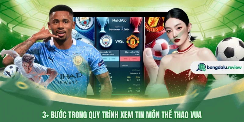 3+ Bước trong quy trình xem tin môn thể thao vua