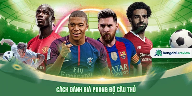 Cách đánh giá phong độ cầu thủ