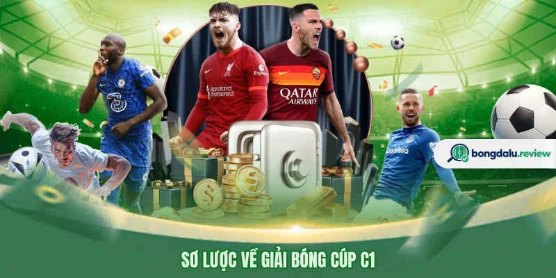 Sơ lược về giải bóng Cúp C1 