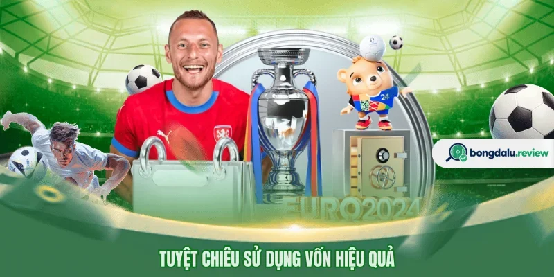 Tuyệt chiêu sử dụng vốn hiệu quả